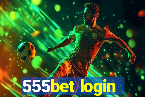 555bet login